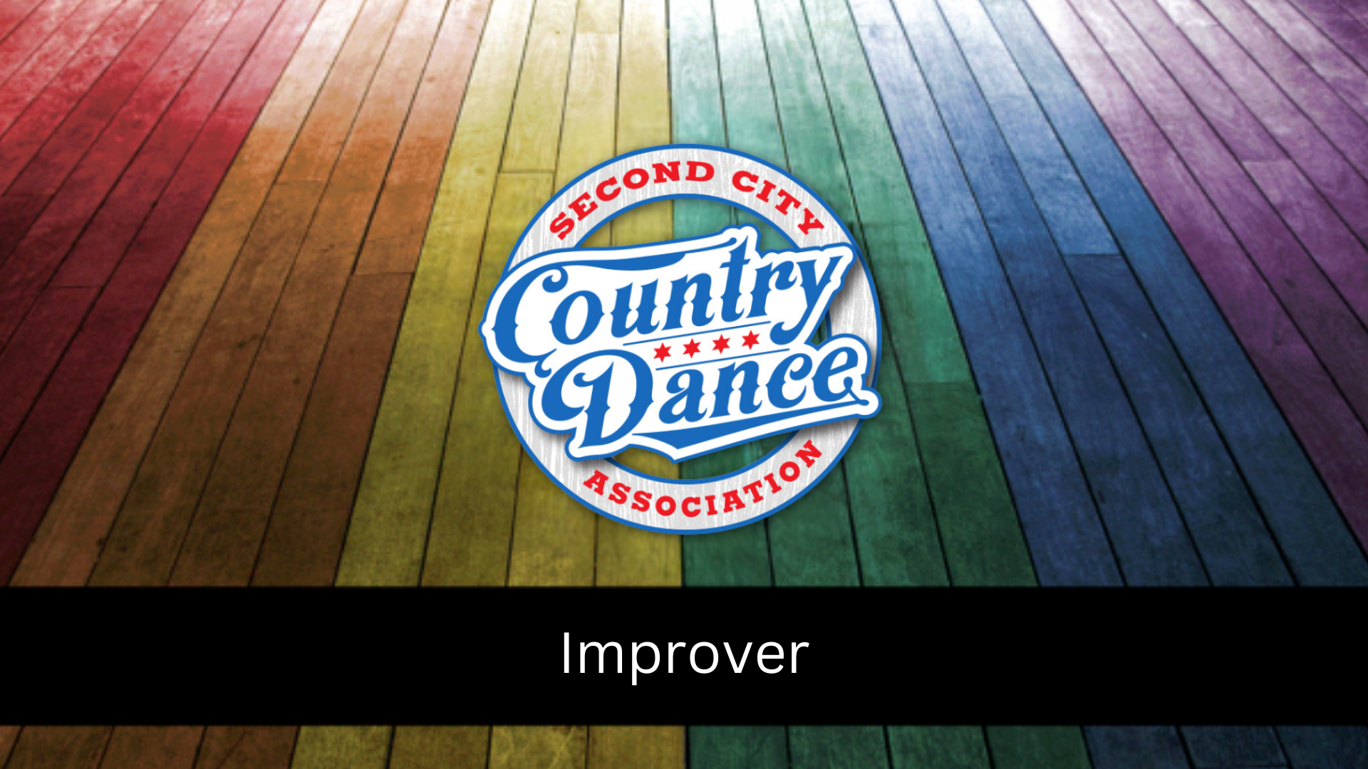 A circular logo that says ‘Second City Country Dance Association’ sits in the center of the image against a wood-paneled rainbow background. The logo is red, white, and blue in shades inspired by the Chicago flag. Along the bottom of the image is a black bar with text indicating the dance is a difficulty level of improver.