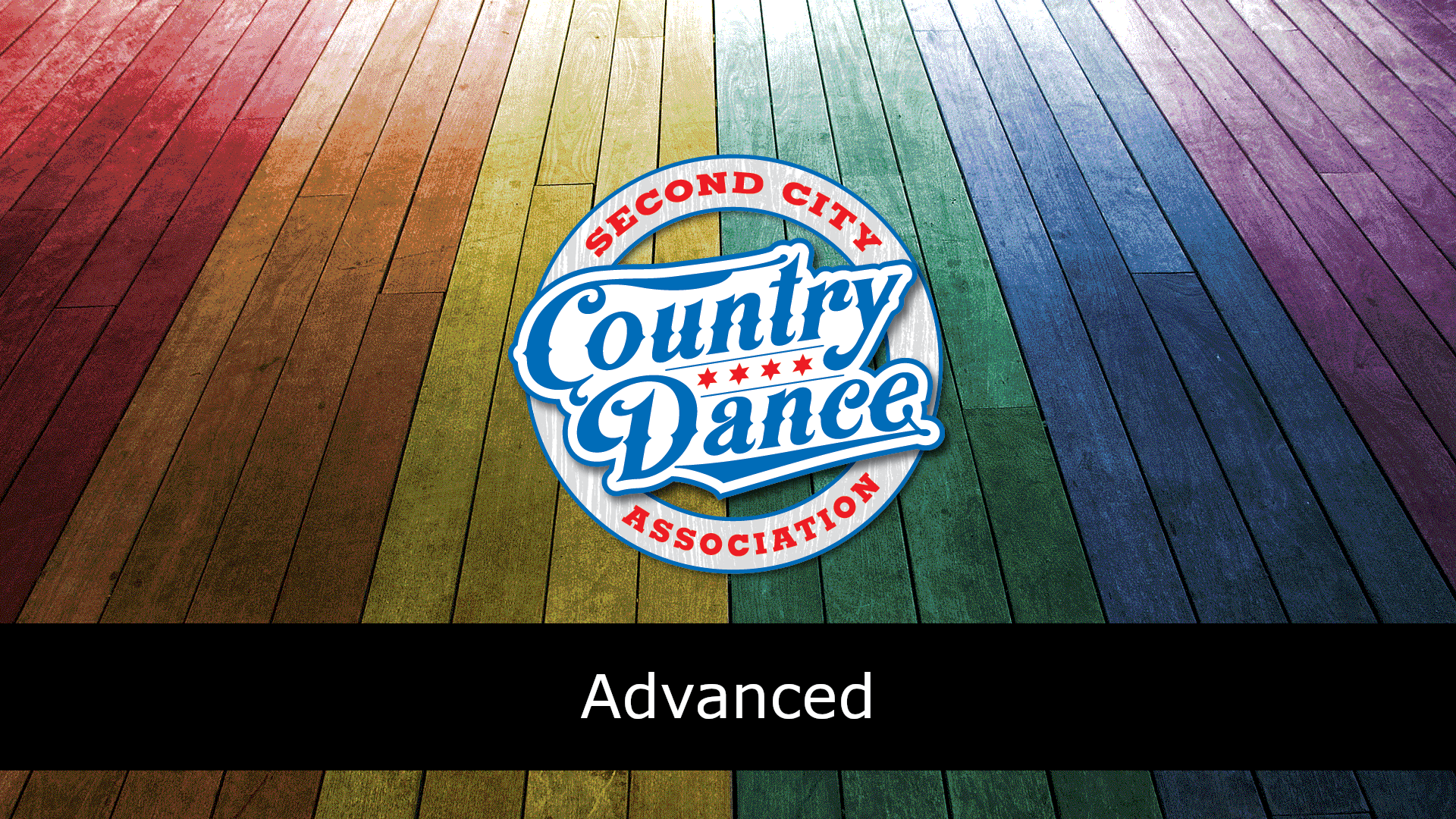 A circular logo that says ‘Second City Country Dance Association’ sits in the center of the image against a wood-paneled rainbow background. The logo is red, white, and blue in shades inspired by the Chicago flag. Along the bottom of the image is a black bar with text indicating the dance is a difficulty level of advanced.